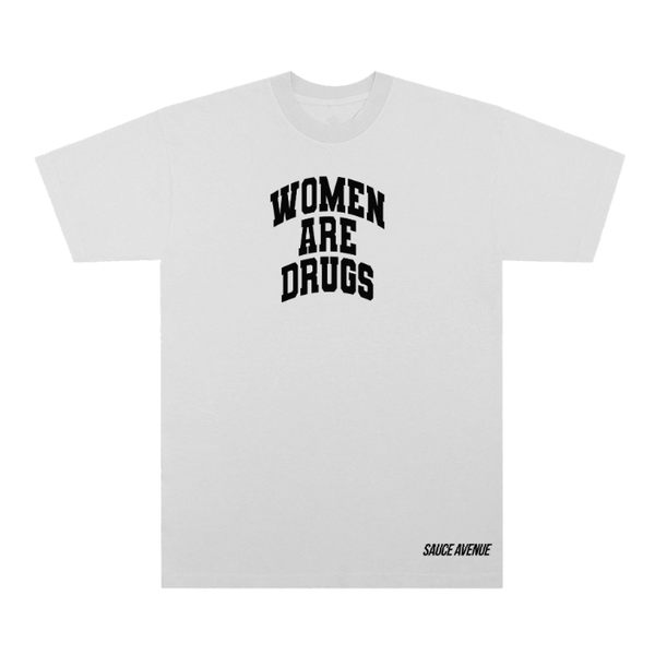 Women Are Drugs V2 (BLK) | Garment Dyed Heavyweight White Tee