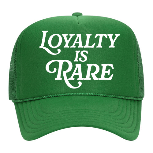 Loyalty Is Rare (WH) | Green Trucker Hat