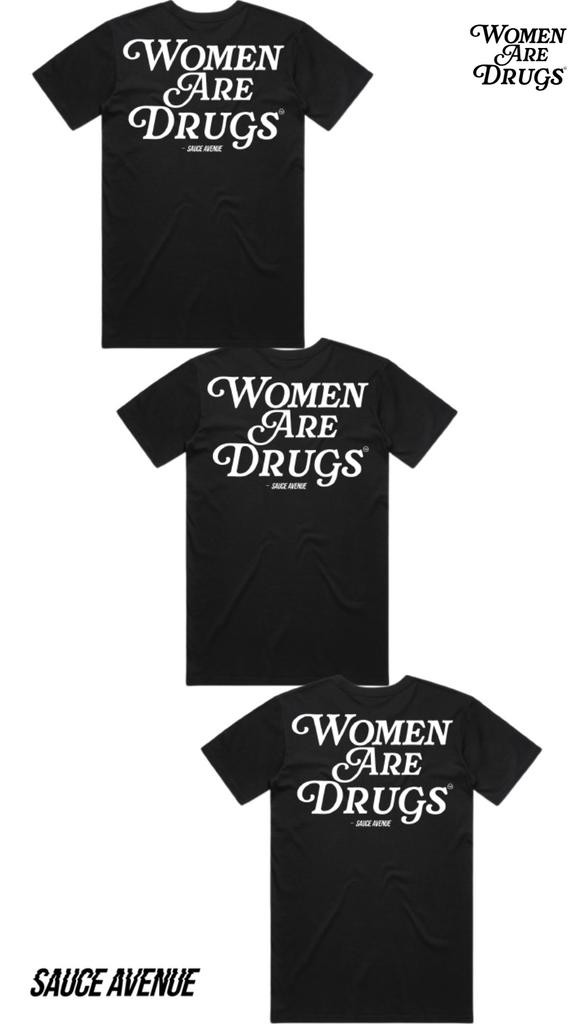 Women Are Drugs I All Black Starter Pack (WH) (3 Tees) Bundle