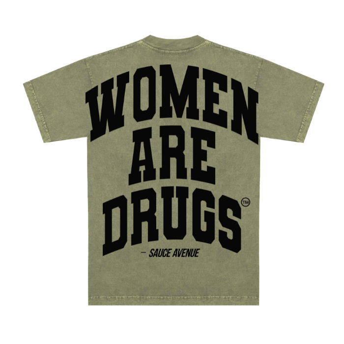 Women Are Drugs V2 (BLKG) | Garment Dyed Heavyweight Matcha Tee