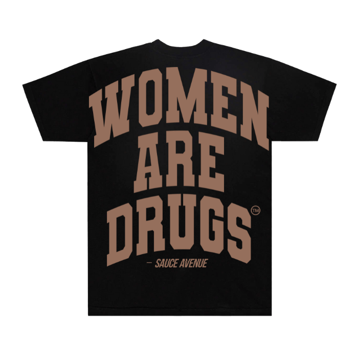 Women Are Drugs V2 (Brown) | Heavyweight Black Tee