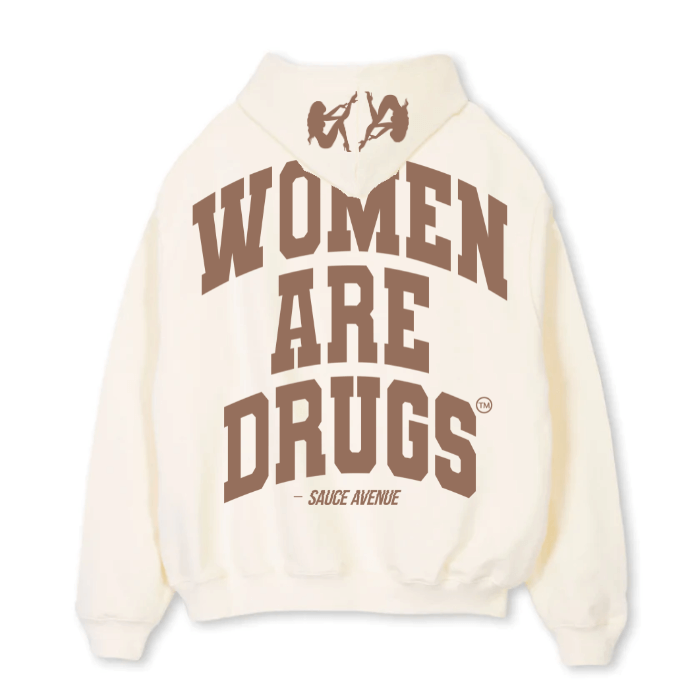 Women Are Drugs V2 (Brown) | Heavyweight Off White Hoodie