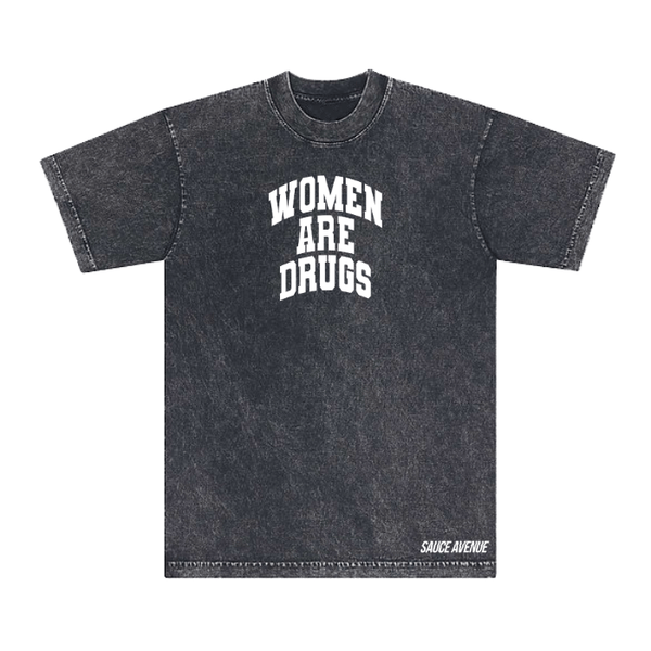 Women Are Drugs V2 (WH) | Garment Dyed Heavyweight Carbon Black Tee