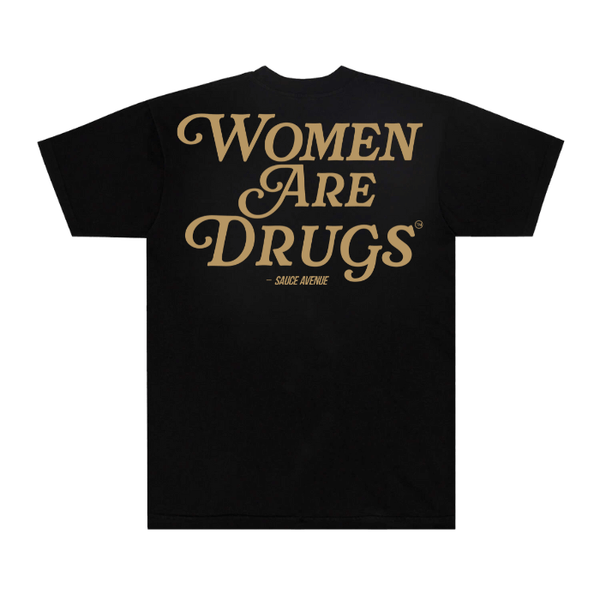 Women Are Drugs (Caramel) | Heavyweight Black Tee