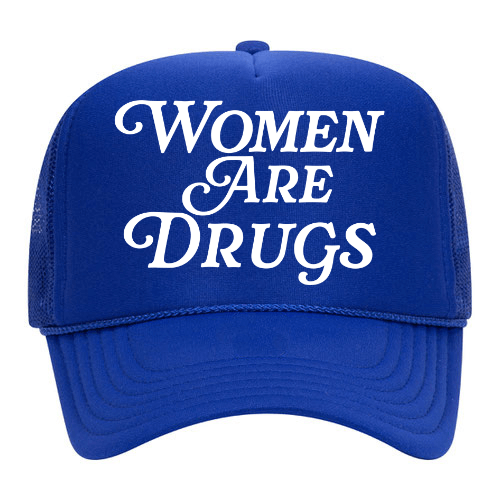 Women Are Drugs (WH) | Blue Trucker Hat