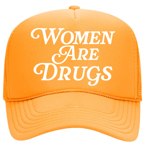 Women Are Drugs (WH) | Gold Trucker Hat