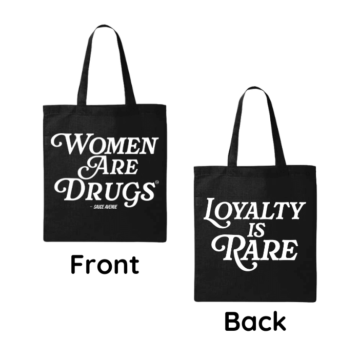 Women Are Drugs® X Loyalty Is Rare (WH) | Black Tote Bag