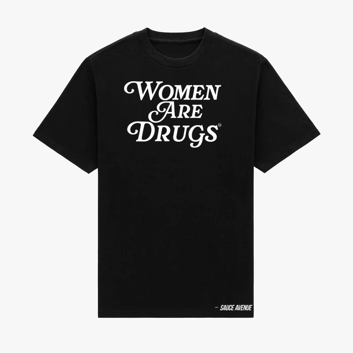 Women Are Drugs (V1) (WH) | Black Tee (FPO)
