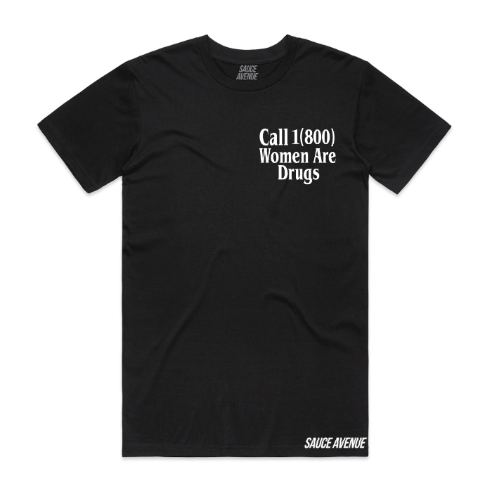 Call 1(800) Women Are Drugs (WH) | Black Tee (FPO)