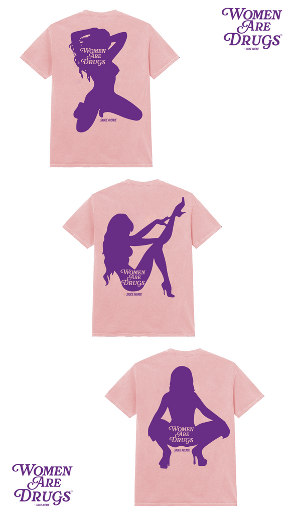Women Are Drugs (Ladies) I All Pink Starter Pack (PUR) (3 Tees) Bundle
