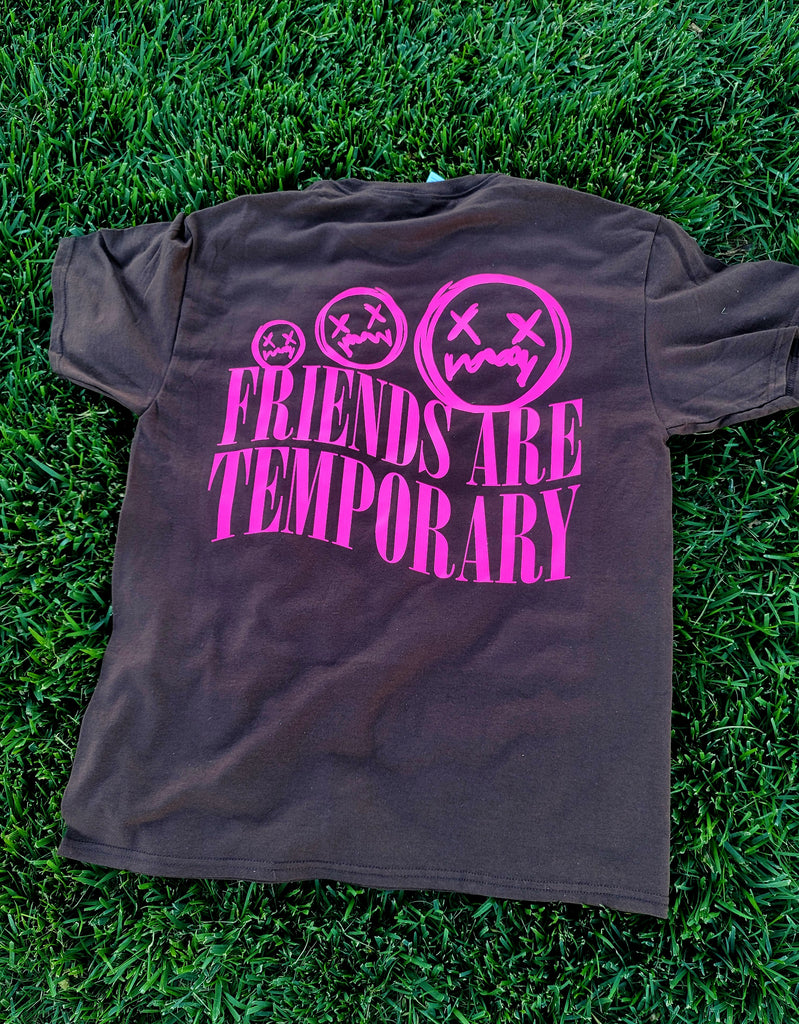 Neon Pink Friends Are Temporary (F&B) | Dark Chocolate Tee - Sauce Avenue