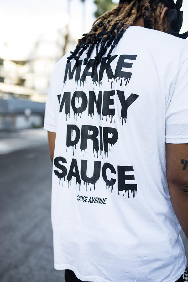 Black Make Money Drip Sauce | White Tee - Sauce Avenue