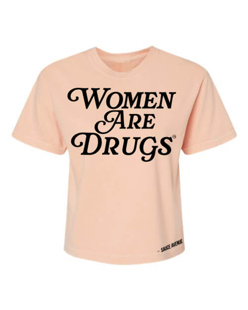 Women Are Drugs (BK V1) | Peachy Women's Heavyweight Boxy Tee