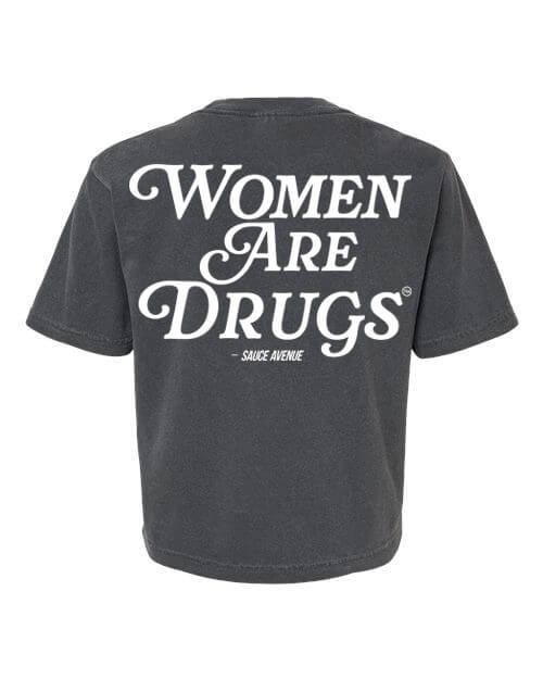 Women Are Drugs (WH) | Pepper Women's Heavyweight Boxy Tee