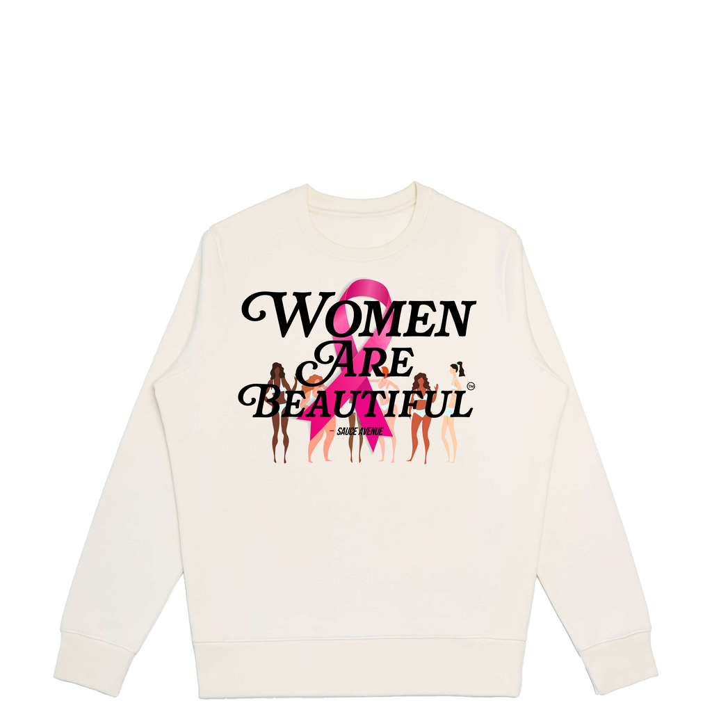 Women Are Beautiful | Off White Crewneck | Breast Cancer Awareness