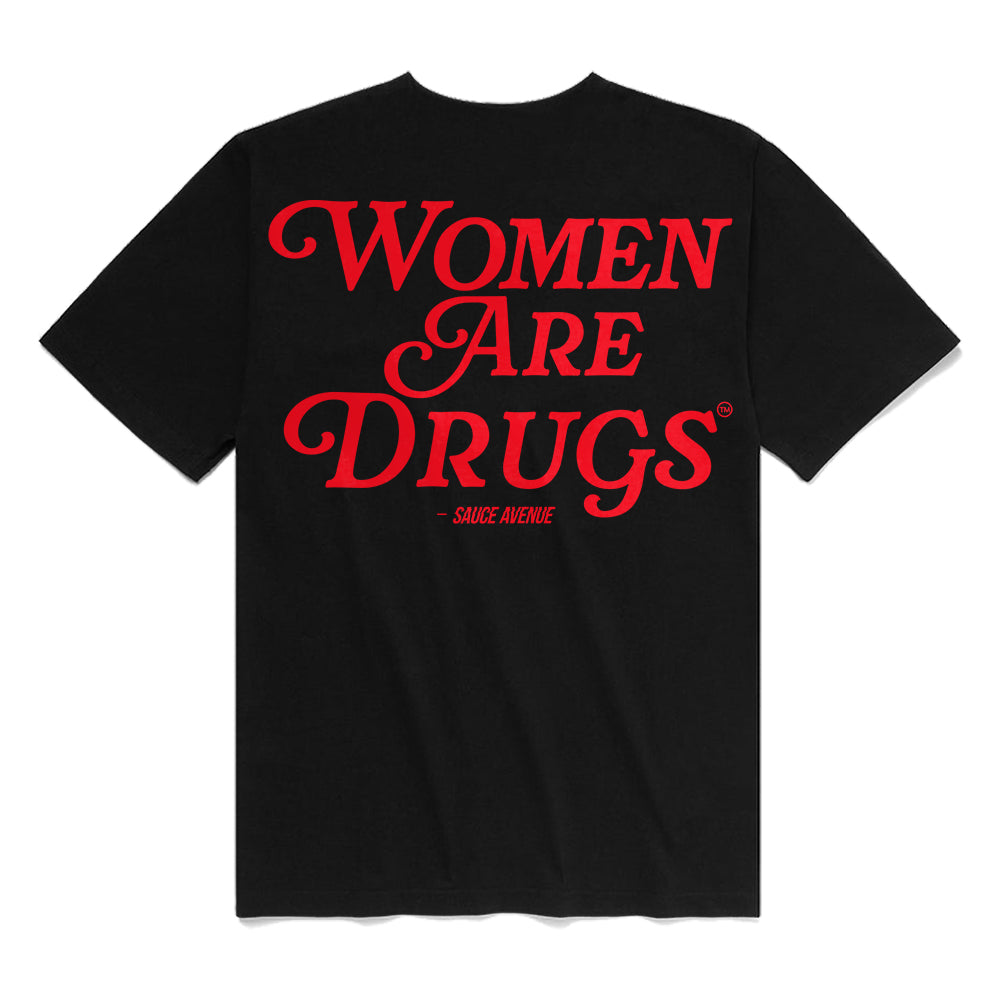 Women Are Drugs | Black Tee (R) - Sauce Avenue