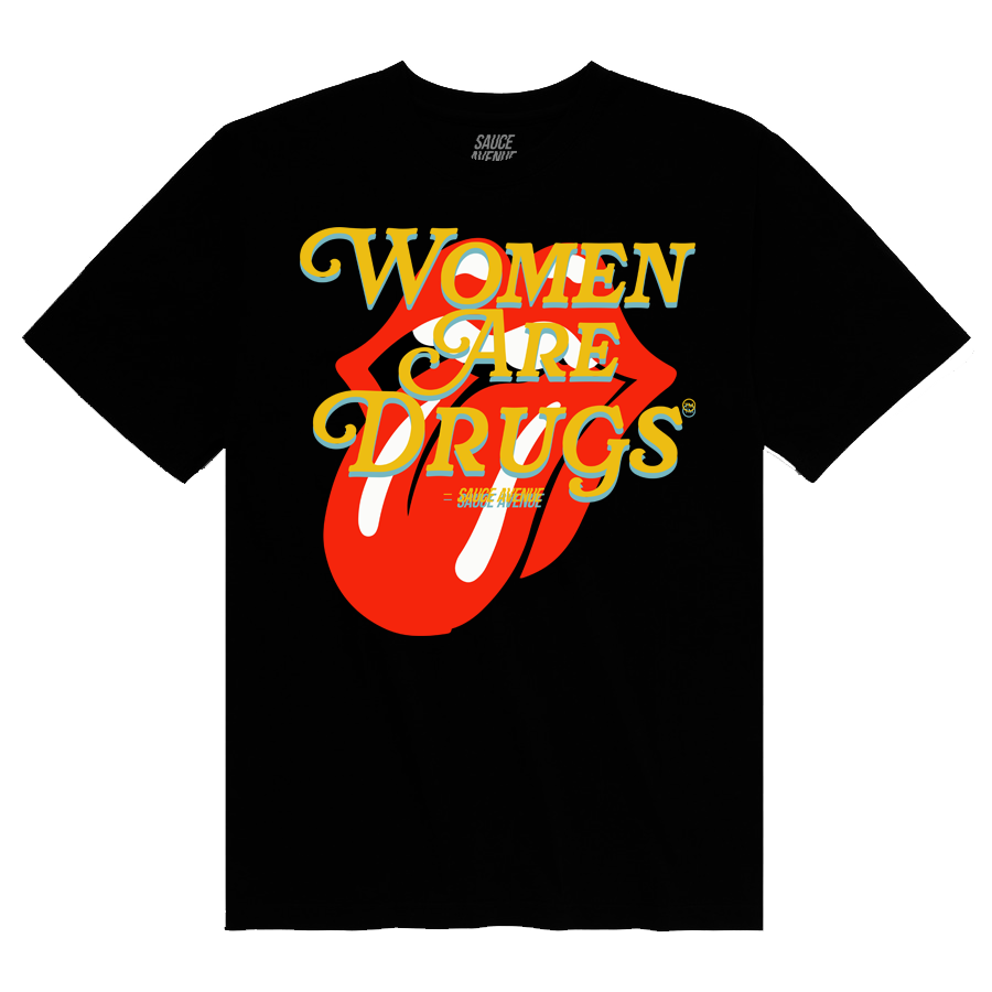 Women Are Drugs (RS Tongue) | Black Tee