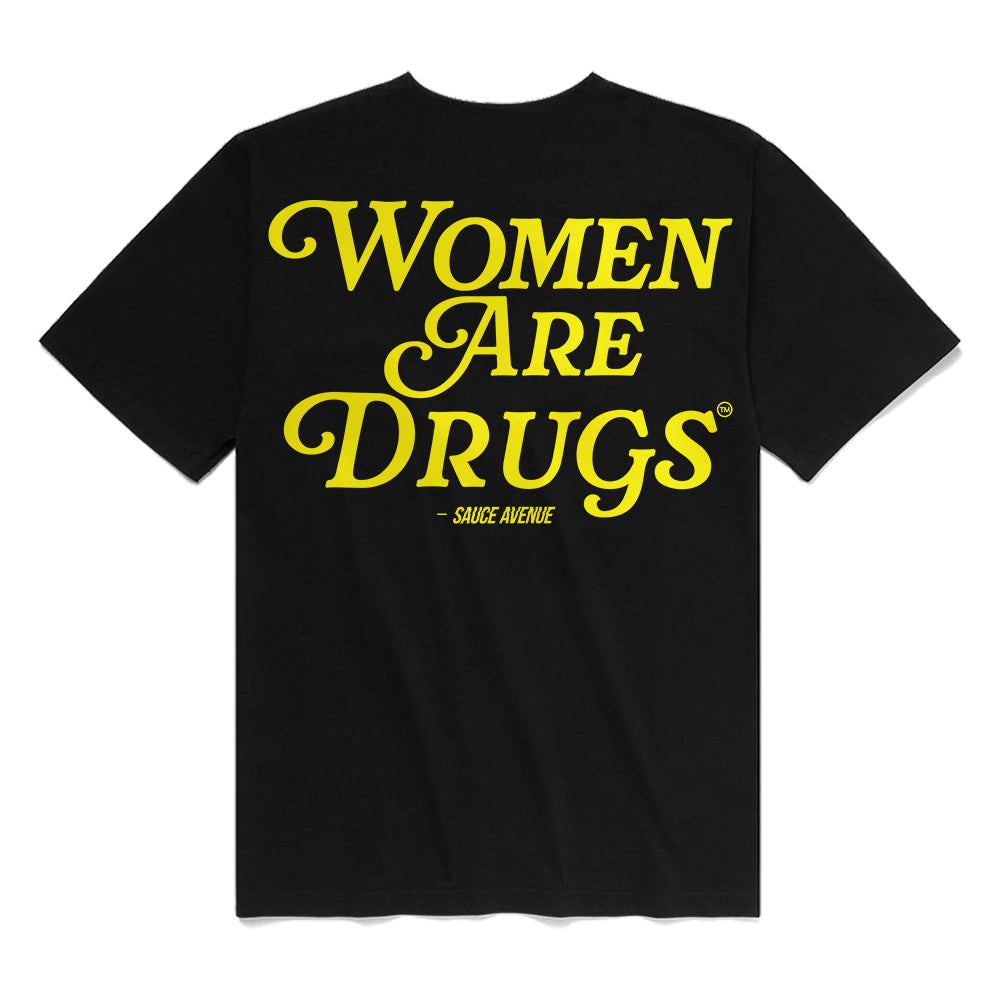 Women Are Drugs | Black Tee (Y) - Sauce Avenue