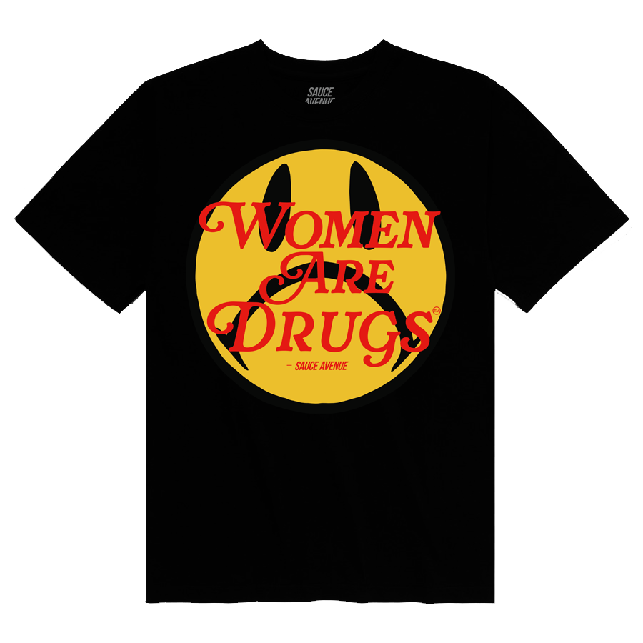 Women Are Drugs (Sad Face B&R) | Black Tee